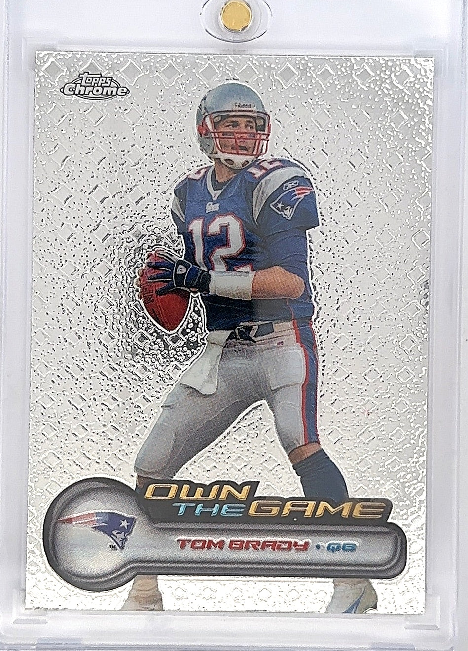 2006 Topps Chrome Own the Game Tom Brady #OTG1 — front