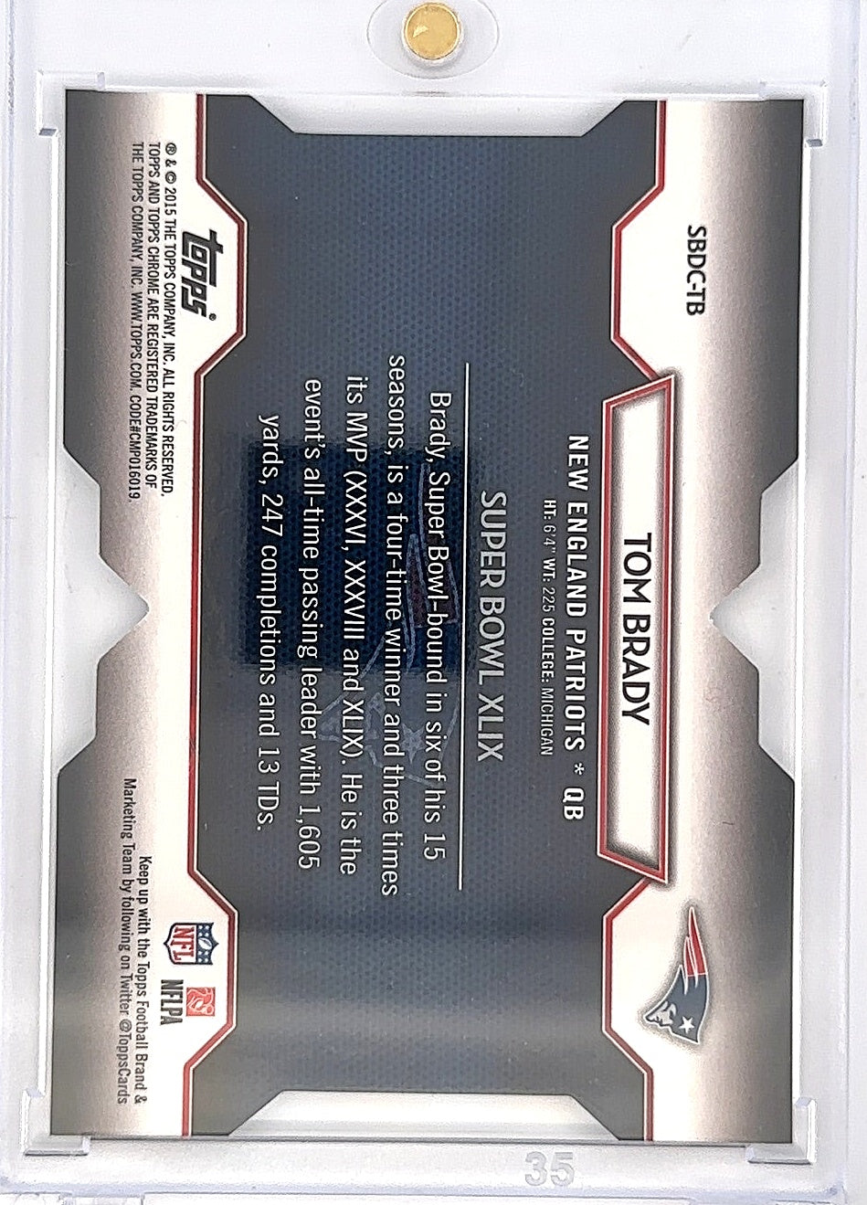 2015 Topps Chrome Super Bowl 50 Die-Cut Tom Brady #SBDC-TB — back